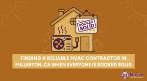Finding a Reliable HVAC Contractor in Fullerton, CA When Everyone is Booked Solid — featured image