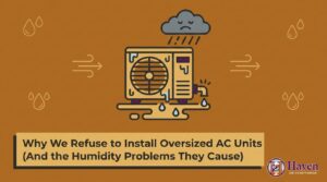 Why We Refuse to Install Oversized AC Units (And the Humidity Problems They Cause) — featured image