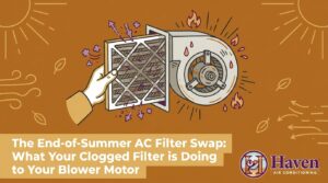 The End-of-Summer AC Filter Swap: What Your Clogged Filter is Doing to Your Blower Motor — featured image