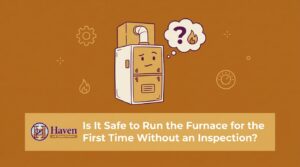 Is It Safe to Run the Furnace for the First Time Without an Inspection? — featured image