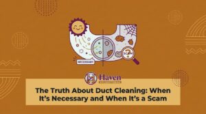 The Truth About Duct Cleaning: When It's Necessary and When It's a Scam — featured image